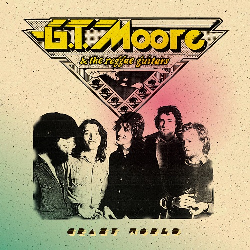 G.T. MOORE & THE REGGAE GUITARS / G.T.ムーア & ザ・レゲエ・ギターズ / CRAZY WORLD / クレイジー・ワールド