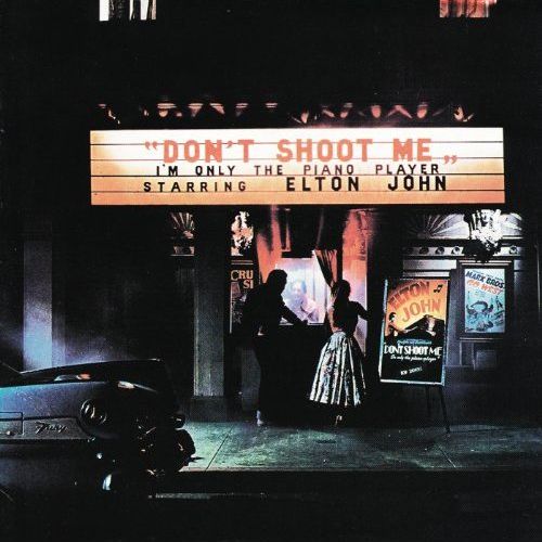ELTON JOHN / エルトン・ジョン / DON'T SHOOT ME I'M ONLY THE PIANO PLAYER / ピアニストを撃つな