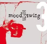 MOODSWING 3 / WEGEN MEINES BEINES 