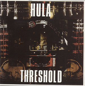 HULA / THRESHOLD
