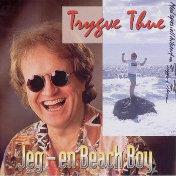 TRYGVE THUE / JEG - EN BEACH BOY