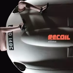 RECOIL / リコイル / SUBHUMAN