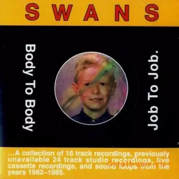 SWANS / スワンズ / BODY TO BODY JOB TO JOB