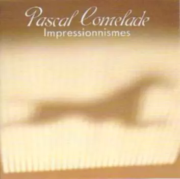 PASCAL COMELADE / パスカル・コムラード / IMPRESSIONNISMES / アンプレシオニスム