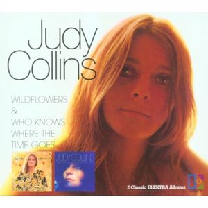JUDY COLLINS / ジュディ・コリンズ / WILDFLOWERS / WHO KNOWS WHERE THE TIME GOES