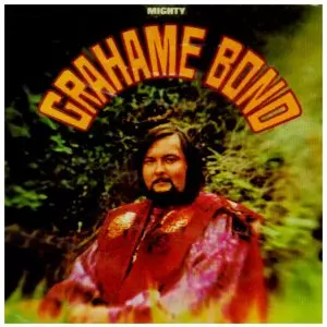 GRAHAM BOND / グレアム・ボンド / MIGHTY GRAHAME BOND