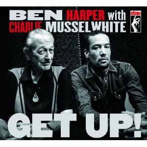 BEN HARPER & CHARLIE MUSSELWHITE / GET UP