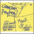 CAROLINE PEYTON / キャロライン・ペイトン / MOCK UP / モック・アップ