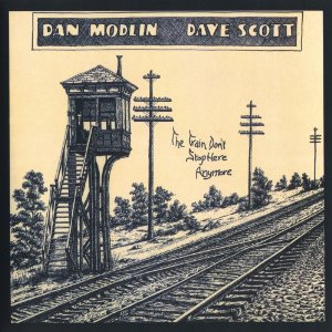DAN MODLIN / DAVE SCOTT / THE TRAIN DON'T STOP HERE ANYMORE / ザ・トレイン・ドント・ストップ・ヒア・エニモア