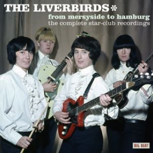 LIVERBIRDS / リバーバーズ / FROM MERSEYSIDE TO HAMBURG - THE COMPLETE STAR-CLUB RECORDINGS