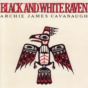 ARCHIE JAMES CAVANAUGH / アーチー・ジェイムス・キャヴァナー / ブラック・アンド・ホワイト・レイヴン (SHM-CD)