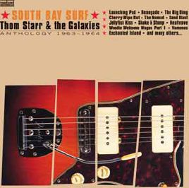 THOM STARR & THE GALAXIES / SOUTH BAY SURF: ANTHOLOGY1963-1964 (CD)
