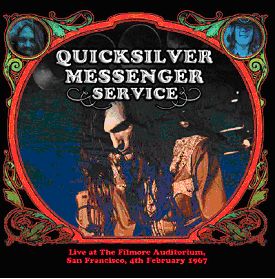 QUICKSILVER MESSENGER SERVICE / クイック・シルバー・メッセンジャー・サービス / LIVE AT THE FILMORE AUDITORIUM 4TH FEBUARY 1967