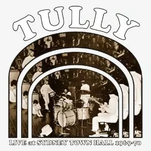 TULLY / タリー / LIVE AT SYDNEY TOWN HALL 1969-70