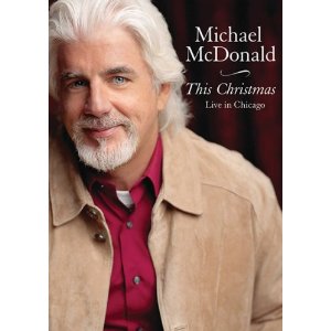 MICHAEL MCDONALD / マイケル・マクドナルド / THIS CHRISTMAS - LIVE IN CHICAGO (BLU-RAY)