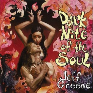 JEFF GREENE / DARK NITE OF THE SOUL