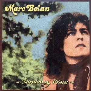 MARC BOLAN / マーク・ボラン / TWOPENNY PRINCE