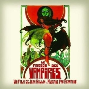 ACANTHUS / LE FRISSON DES VAMPIRES - UN FILM DE JEAN ROLLIN (LP)