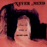 DAMIN EIH, A.L.K. AND BROTHER CLARK / NEVER MIND