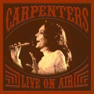 CARPENTERS / カーペンターズ / LIVE ON AIR