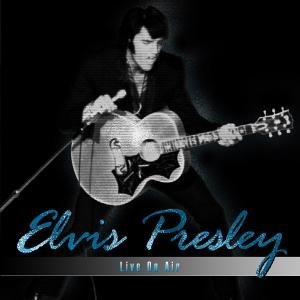 ELVIS PRESLEY / エルヴィス・プレスリー / LIVE ON AIR