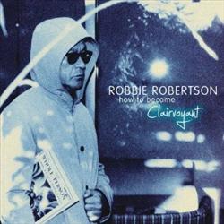 ROBBIE ROBERTSON / ロビー・ロバートソン / HOW TO BE CLAIRVOYANT (2LP)