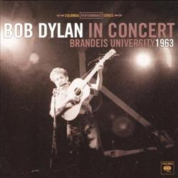 ボブ・ディラン / BOB DYLAN IN CONCERT: BRANDEIS UNIVERSITY 1964 (LP) 【RECORD STORE DAY 04.16.2011】