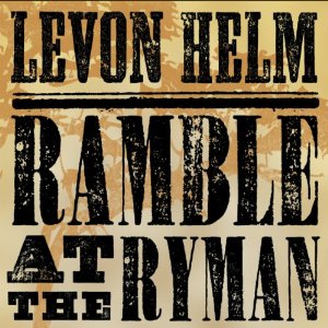 LEVON HELM / リヴォン・ヘルム / RAMBLE AT RYMAN (CD)