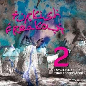V.A. (WORLD MUSIC) / V.A. (辺境) / TURKISH FREAKOUT 2: PSYCH-FOLK SINGLES 1969-1980 (CD)