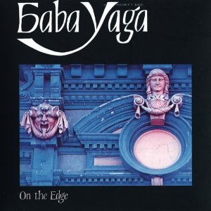 BABA YAGA / バーバ・ヤーガ / オン・ジ・エッジ(生産限定紙ジャケット仕様)