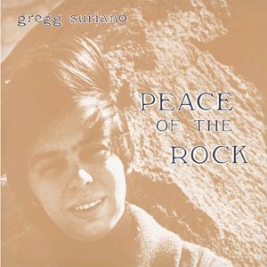GREGG SURIANO / グレッグ・スリアーノ / PEACE OF THE ROCK