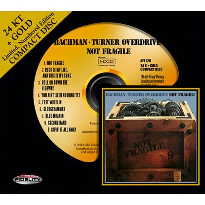 BACHMAN TURNER OVERDRIVE / NOT FRAGILE (24KT GOLD CD)
