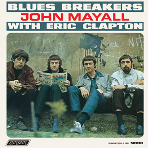 JOHN MAYALL & THE BLUESBREAKERS / ジョン・メイオール&ザ・ブルースブレイカーズ / BLUES BREAKERS WITH ERIC CLAPTON (MONO EDITION) (180G LP)