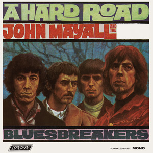 JOHN MAYALL & THE BLUESBREAKERS / ジョン・メイオール&ザ・ブルースブレイカーズ / A HARD ROAD - MONO EDITION (LP)