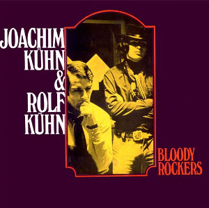 JOACHIM KÜHN & ROLF KÜHN  / Bloody Rockers(LP)
