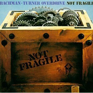 BACHMAN TURNER OVERDRIVE / NOT FRAGILE (180G LP)