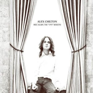 ALEX CHILTON / アレックス・チルトン / FREE AGAIN: THE 1970 SESSIONS (CD)
