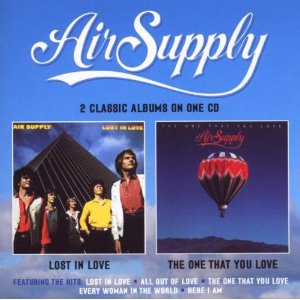 AIR SUPPLY / エア・サプライ / LOST IN LOVE / THE ONE THAT YOU LOVE