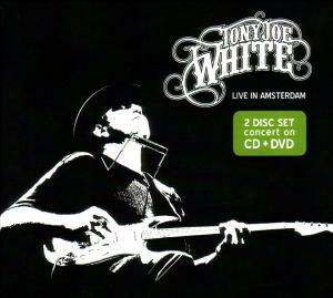 TONY JOE WHITE / トニー・ジョー・ホワイト / LIVE IN AMSTERDAM CD+DVD