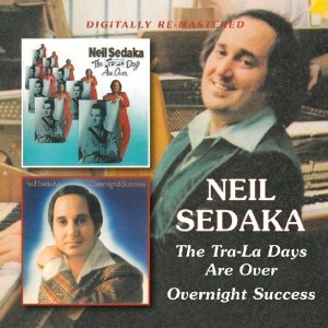 NEIL SEDAKA / ニール・セダカ / TRA-LA DAYS ARE OVER/OVERNIGHT SUCCESS
