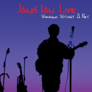 JANIS IAN / ジャニス・イアン / LIVE WORKING WITHOUT A NET