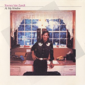 TOWNES VAN ZANDT / タウンズ・ヴァン・ザント / AT MY WINDOW (LP) 【RECORD STORE DAY 4.21.2012】