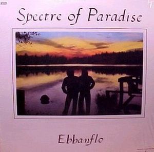EBBANFLO / エバンフロ / SPECTRE OF PARADISE (1980)