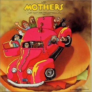 FRANK ZAPPA (& THE MOTHERS OF INVENTION) / フランク・ザッパ / JUST ANOTHER BAND FROM L.A.