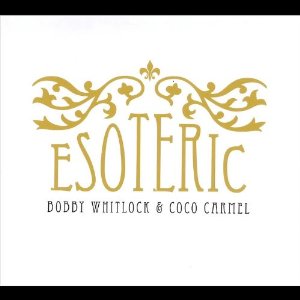 BOBBY WHITLOCK & COCO CARMEL / ボビー・ウイットロック・アンド・ ココ・カーメル / ESOTERIC