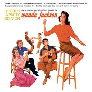 WANDA JACKSON / ワンダ・ジャクソン / THERE'S A PARTY GOIN' ON (140G LP)