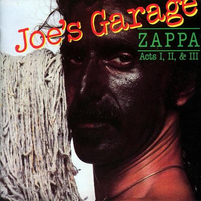 FRANK ZAPPA (& THE MOTHERS OF INVENTION) / フランク・ザッパ / JOE'S GARAGE ACTS I, II & III