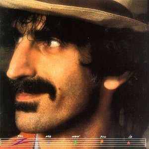 FRANK ZAPPA (& THE MOTHERS OF INVENTION) / フランク・ザッパ / YOU ARE WHAT YOU IS