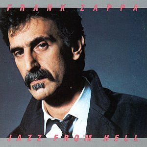 FRANK ZAPPA (& THE MOTHERS OF INVENTION) / フランク・ザッパ / JAZZ FROM HELL