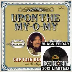 CAPTAIN BEEFHEART (& HIS MAGIC BAND) / キャプテン・ビーフハート / UPON THE MY-O-MY B/W I GOT LOVE ON MY MIND (7") 